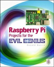 Cover of: Raspberry Pi Projects For The Evil Genius