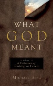 Cover of: What God Meant Volume 1
            
                What God Meant