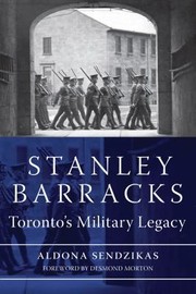 Cover of: Stanley Barracks Torontos Military Legacy by 