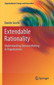 Cover of: Extendable Rationality Understanding Decision Making In Organizations