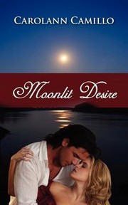 Cover of: Moonlit Desire by Carolann Camillo