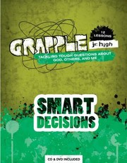 Grapple Jr High Tackling Tough Questions About God Others And Me by Group Publishing