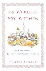 Cover of: The World in My Kitchen by Colette Rossant