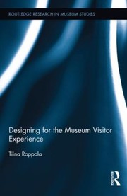Cover of: Designing For The Museum Visitor Experience by 