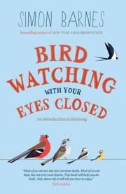 Cover of: Birdwatching With Your Eyes Closed An Introduction To Birdsong