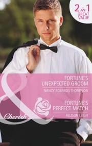 Cover of: Fortunes Unexpected Groom  Fortunes Perfect Match