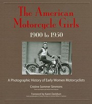 Cover of: The American Motorcycle Girls 19001950 A Photographic History Of Early Women Motorcyclists