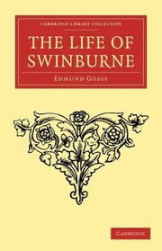 Cover of: The Life Of Swinburne