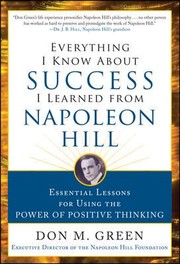 Cover of: Everything I Know About Success I Learned From Napoleon Hill Essential Lessons For Using The Power Of Positive Thinking by 