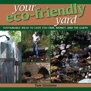 Cover of: Your Ecofriendly Yard Sustainable Ideas To Save You Time Money And The Earth
