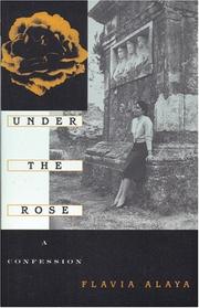 Cover of: Under the rose by Flavia Alaya