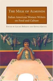Cover of: The milk of almonds: Italian American women writers on food and culture