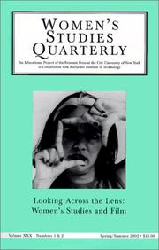 Cover of: Women Studies Quarterly, Spring/Summer 2002: Looking Across the Lens : Wineb's Studies and Film (Women's Studies Quarterly, 30, Numbers 1 and 2)