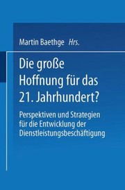 Cover of: Die Grosse Hoffnung Fur Das 21 Jahrhundert