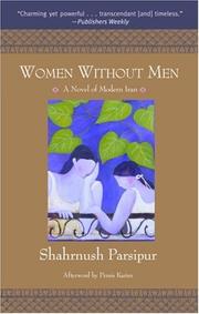 Cover of: Women Without Men by Shahrnush Parsipur, Shahrnush Parsipur, Persis Karim, Kamran Talattof, Jocelyn Sharlet