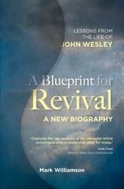 Cover of: A Blueprint For Revival A New Biography Lessons From The Life Of John Wesley