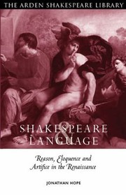 Cover of: Shakespeare And Language Reason Eloquence And Artifice In The Renaissance