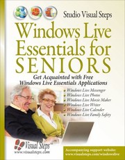 Cover of: Windows Live Essentials For Seniors Get Acquainted With Free Windows Live Essentials Applications