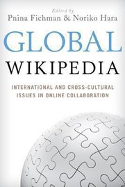 Cover of: Global Wikipedia International And Crosscultural Issues In Online Collaboration by 