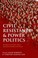 Cover of: Civil Resistance And Power Politics The Experience Of Nonviolent Action From Gandhi To The Present