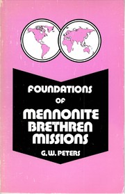 Cover of: Foundations of Mennonite Brethren Missions by G. W. Peters