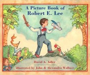 Cover of: A picture book of Robert E. Lee | David A. Adler