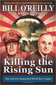 Cover of: Killing the Rising Sun: How America Vanquished World War II Japan by 