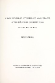 A basic vocabulary of the bedouin Arabic dialect of the Jbāli tribe (Southern Sinai) by Tetsuo Nishio