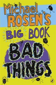 Cover of: Michael Rosens Big Book Of Bad Things