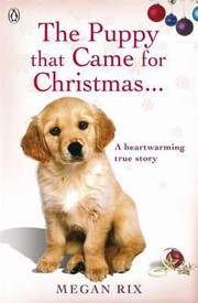 Cover of: The Puppy That Came For Christmas And Stayed Forever
