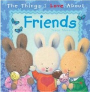 Cover of: The Things I Love About Friends by 