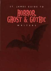 Cover of: St. James guide to horror, ghost & gothic writers by with a preface by Dennis Etchison ; editor, David Pringle.