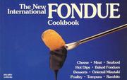 Cover of: The new international fondue cookbook