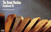 Cover of: The Bread Machine Cookbook III (Nitty Gritty Cookbooks) by Donna Rathmell German