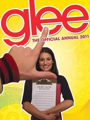 Cover of: Glee The Official Annual 2011