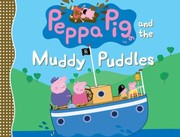 Cover of: Peppa Pig And The Muddy Puddles by 