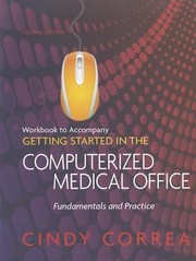 Cover of: Workbook To Accompany Getting Started In The Computerized Medical Office Fundamentals And Practice