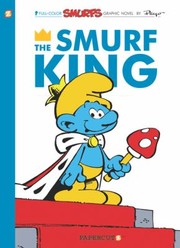 Cover of: The Smurf King A Smurfs Graphic Novel