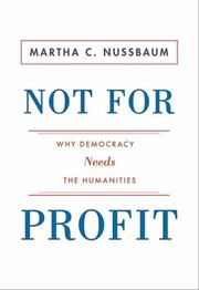 Cover of: Not For Profit Why Democracy Needs The Humanities