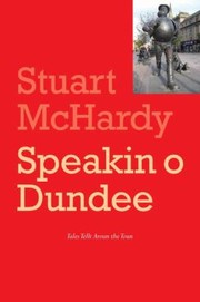 Cover of: Speakin O Dundee Tales Lang Tellt Aroun The Toun