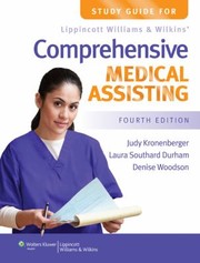 Cover of: Lippincott Williams Wilkins Comprehensive Medical Assisting Fourth Edition by 