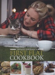 Cover of: First Flat Cookbook by Tiffany Goodall