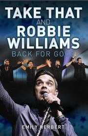 Cover of: Take That And Robbie Williams Back For Good by 