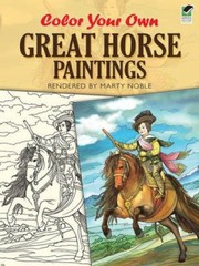 Cover of: Color Your Own Great Horse Paintings
            
                Dover Art Coloring Book