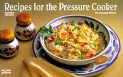 Recipes for the pressure cooker by Joanna White
