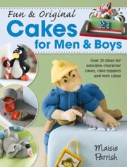 Cover of: Fun Original Cakes For Men Boys by 