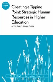 Creating A Tipping Point Strategic Human Resources In Higher Education by Edna Chun