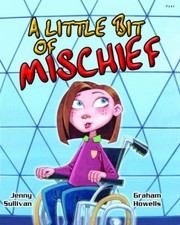 Cover of: A Little Bit Of Mischief