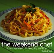 Cover of: The Weekend Chef: A New Approach to Everyday Cooking