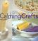 Cover of: Calming crafts